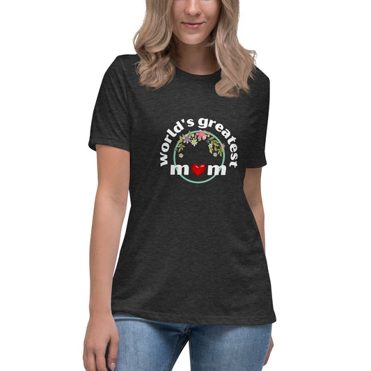 WORLD'S GREATEST MOM - Women's Relaxed T-Shirt